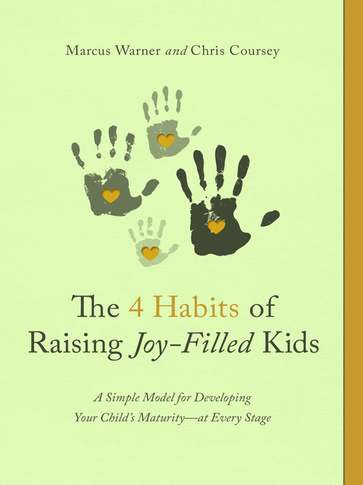 Title details for The 4 Habits of Raising Joy-Filled Kids by Marcus Warner - Available